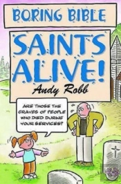 Boring Bible Series 2: Saints Alive