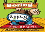 Boring, Botty And Spong
