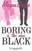 Boring Is The New Black