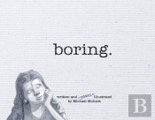Boring.
