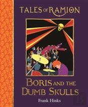 Boris And The Dumb Skulls