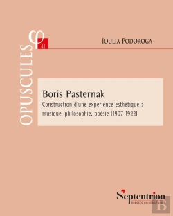 Bertrand.pt - Boris Pasternak : Construction D'Une Expérience Esthétique : Musique, Philosophie, Poésie (1907-1922)