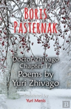 Bertrand.pt - Boris Pasternak: Doctor Zhivago Chapter 17, Poems By Yuri Zhivago