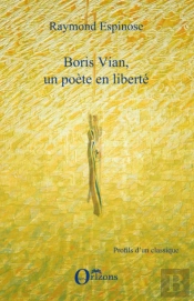 Boris Vian, Un Poète En Liberté
