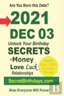 Born 2021 Dec 03? Your Birthday Secrets To Money, Love Relationships Luck