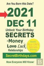 Born 2021 Dec 11? Your Birthday Secrets To Money, Love Relationships Luck