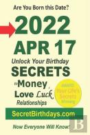 Born 2022 Apr 17? Your Birthday Secrets To Money, Love Relationships Luck