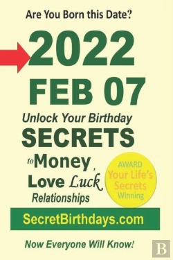 Bertrand.pt - Born 2022 Feb 07? Your Birthday Secrets To Money, Love Relationships Luck