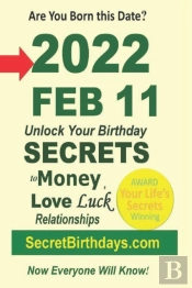 Born 2022 Feb 11? Your Birthday Secrets To Money, Love Relationships Luck