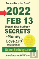 Born 2022 Feb 13? Your Birthday Secrets To Money, Love Relationships Luck