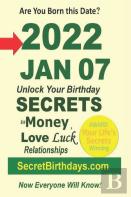 Born 2022 Jan 07? Your Birthday Secrets To Money, Love Relationships Luck