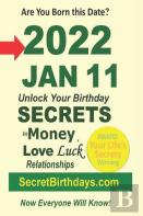 Born 2022 Jan 11? Your Birthday Secrets To Money, Love Relationships Luck