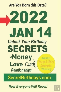 Bertrand.pt - Born 2022 Jan 14? Your Birthday Secrets To Money, Love Relationships Luck