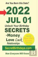 Born 2022 Jul 01? Your Birthday Secrets To Money, Love Relationships Luck