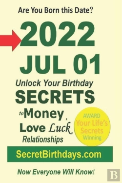 Bertrand.pt - Born 2022 Jul 01? Your Birthday Secrets To Money, Love Relationships Luck