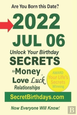 Bertrand.pt - Born 2022 Jul 06? Your Birthday Secrets To Money, Love Relationships Luck