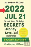 Born 2022 Jul 21? Your Birthday Secrets To Money, Love Relationships Luck
