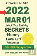 Born 2022 Mar 01? Your Birthday Secrets To Money, Love Relationships Luck