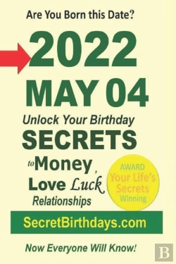 Bertrand.pt - Born 2022 May 04? Your Birthday Secrets To Money, Love Relationships Luck