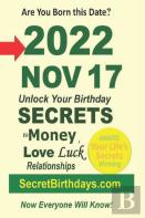 Born 2022 Nov 17? Your Birthday Secrets To Money, Love Relationships Luck