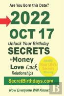Born 2022 Oct 17? Your Birthday Secrets To Money, Love Relationships Luck
