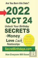 Born 2022 Oct 24? Your Birthday Secrets To Money, Love Relationships Luck