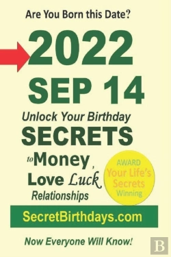 Bertrand.pt - Born 2022 Sep 14? Your Birthday Secrets To Money, Love Relationships Luck