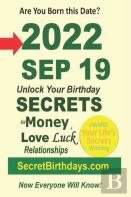 Born 2022 Sep 19? Your Birthday Secrets To Money, Love Relationships Luck
