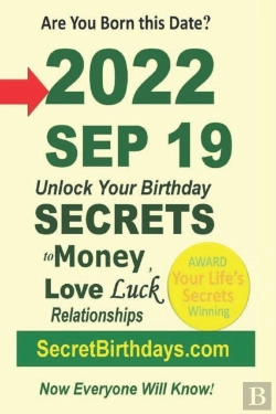 Bertrand.pt - Born 2022 Sep 19? Your Birthday Secrets To Money, Love Relationships Luck