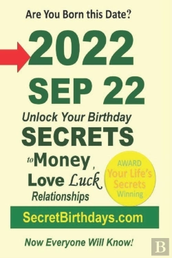 Bertrand.pt - Born 2022 Sep 22? Your Birthday Secrets To Money, Love Relationships Luck