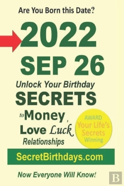 Bertrand.pt - Born 2022 Sep 26? Your Birthday Secrets To Money, Love Relationships Luck