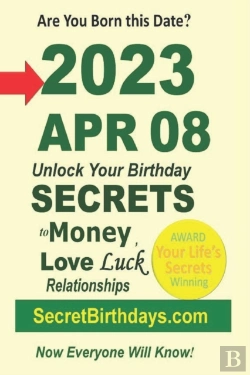 Bertrand.pt - Born 2023 Apr 08? Your Birthday Secrets To Money, Love Relationships Luck