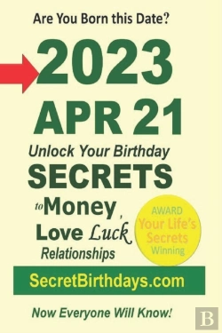 Bertrand.pt - Born 2023 Apr 21? Your Birthday Secrets To Money, Love Relationships Luck