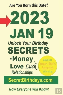 Bertrand.pt - Born 2023 Jan 19? Your Birthday Secrets To Money, Love Relationships Luck