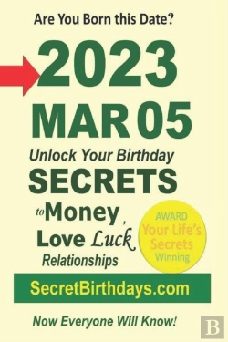 Bertrand.pt - Born 2023 Mar 05? Your Birthday Secrets To Money, Love Relationships Luck