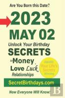 Born 2023 May 02? Your Birthday Secrets To Money, Love Relationships Luck