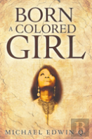 Born A Colored Girl