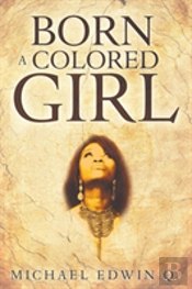 Born A Colored Girl