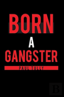Born A Gangster