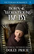 Born A Workhouse Baby