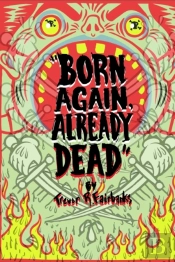 Born Again, Already Dead