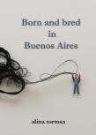 Born And Bred In Buenos Aires