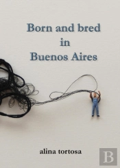 Born And Bred In Buenos Aires
