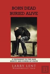 Born Dead Buried Alive