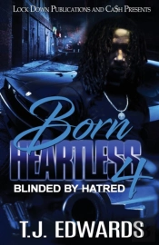 Born Heartless  4: Blinded By Hatred