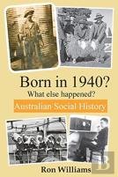 Born In 1940? What Else Happened? 4th Edition