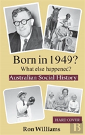 Born In 1949?  What Else Happened?