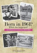 Born In 1961?  What Else Happened?