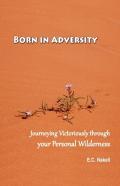 Born In Adversity