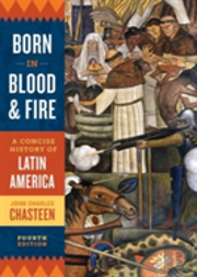 Born In Blood And Fire 8211 A Concis